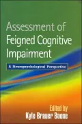 Assessment of Feigned Cognitive Impairment: A Neuropsychological Perspective