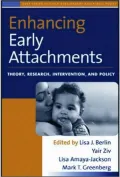 Enhancing Early Attachments: Theory, Research, Intervention, and Policy (Duke Series in Child Development and Public Policy)