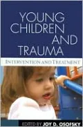 Young Children and Trauma: Intervention and Treatment