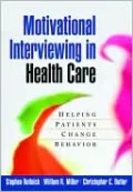 Motivational Interviewing in Health Care: Helping Patients Change Behavior