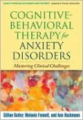 Cognitive-Behavioral Therapy for Anxiety Disorders: Mastering Clinical Challenges