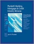 Plunkett's Banking, Mortgages and Credit Industry Almanac 2007: Banking, Mortgages and Credit Industry Market Research, Statistics, Trends and Leading Companies