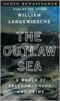 Outlaw Sea: A World of Freedom, Chaos and Crime