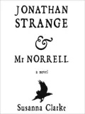 Jonathan Strange & Mr. Norrell: A Novel