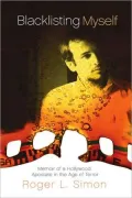 Blacklisting Myself: Memoir of a Hollywood Apostate in the Age of Terror