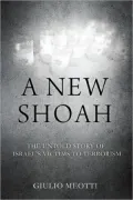 A New Shoah: The Untold Story of Israel's Victims of Terrorism