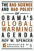 The Bad Science and Bad Policy of Obama's Global Warming Agenda