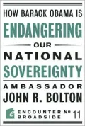 How Barack Obama is Endangering our National Sovereignty