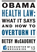 Obama Health Law: What It Says and How to Overturn It