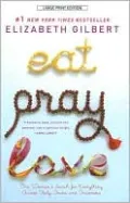 Eat, Pray, Love: One Woman's Search for Everything Across Italy, India and Indonesia