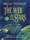 The Web and the Stars (Timeweb Chronicle Series #2)
