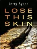 Lose This Skin