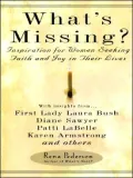 What's Missing?: Inspiration for Women Seeking Faith and Joy in Their Lives