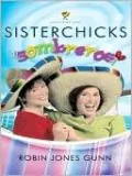Sisterchicks in Sombreros!