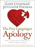 The Five Languages of Apology: How to Experience Healing in All Your Relationships