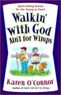 Walkin' with God Ain't for Wimps