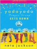 The Yada Yada Prayer Group Gets Down (Yada Yada Prayer Group Series #2)