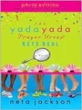The Yada Yada Prayer Group Gets Real (Yada Yada Prayer Group Series #3)