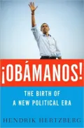 Obamanos!: The Rise of a New Political Era