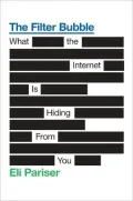The Filter Bubble: What the Internet Is Hiding from You