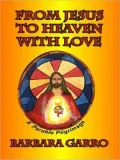 From Jesus to Heaven with Love: A Parable Pilgrimage