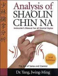 Analysis of Shaolin Chin Na: Instructor's Manual for All Martial Styles