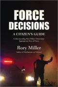 Force Decisions: A Citizen's Guide