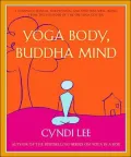 Yoga Body, Buddha Mind