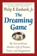 The Dreaming Game: A Portrait of a Passionate Life