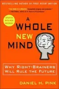 Book cover of A Whole New Mind: Why Right-Brainers Will Rule the Future