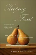 Keeping the Feast: One Couple's Story of Love, Food, and Healing in Italy