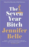 The Seven Year Bitch