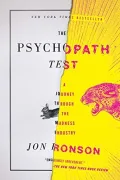 The Psychopath Test: A Journey through the Madness Industry
