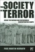 The Society of Terror: Inside the Dachau and Buchenwald Concentration Camps
