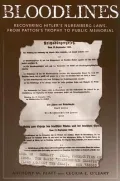Bloodlines: Recovering Hitler's Nuremberg Laws, from Patton's Trophy to Public Memorial