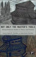Not Only the Master's Tools: African American Studies in Theory and Practice