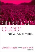 American Queer, Now and Then