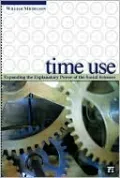 Time Use: Expanding Explanation in the Social Sciences