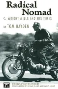 Radical Nomad: C. Wright Mills and His Times