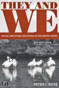 They and We: Racial and Ethnic Relations in the United States