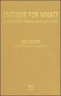 Critique for What?: Cultural Studies, American Studies, Left Studies