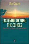 Listening Beyond the Echoes: Media, Ethics, and Agency in an Uncertain World