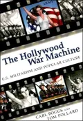 The Hollywood War Machine: U.S. Militarism and Popular Culture