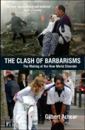 The Clash of Barbarisms: The Making of the New World Disorder