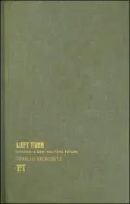 Left Turn: Forging a New Political Future