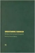 Understanding Terrorism: Building on the Sociological Imagination