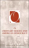 On Ordinary Heroes and American Democracy