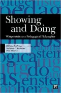 Showing and Doing: Wittgenstein as a Pedagogical Philosopher