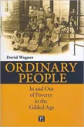 Ordinary People: In and Out of Poverty in the Gilded Age