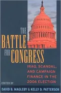 The Battle for Congress: Iraq, Scandal, and Campaign Finance in the 2006 Election